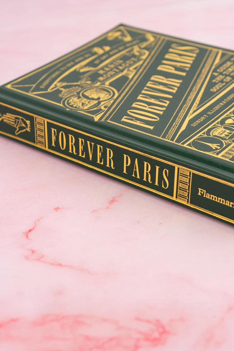Forever Paris: A Guide to the Timeless Soul of the City Book - Image 2